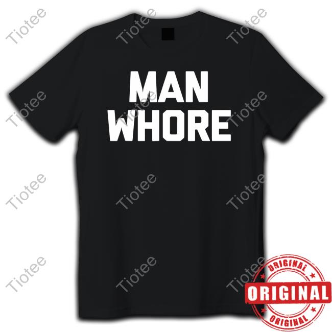 Deedee Appleby Man Whore Shirt