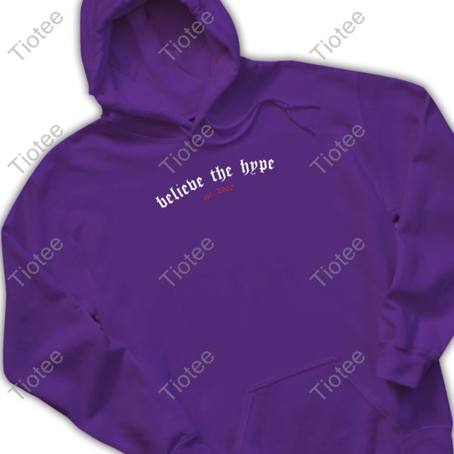 Bth Skull Off Believe The Hype Est 2007 Shirt