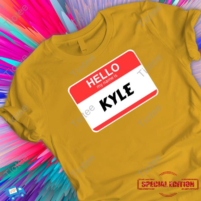 The City Of Kyle Hello My Name Is Kyle Tee