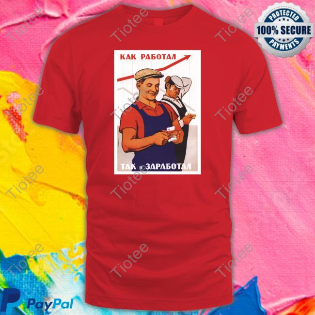 Soviet Paycheck Shirt