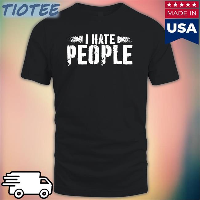 Jerry Recco I Hate People T-Shirt Bc Limited Merch