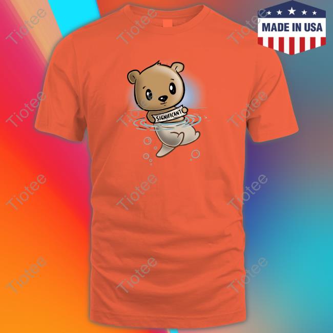 Official My Significant Otter Bear Blue Tees