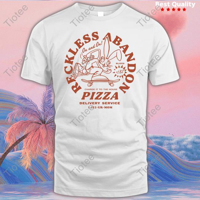 Reckless Abandon Charge It To The House Pizza Delivery Service 1 182 Ur Mom Hooded Sweatshirt