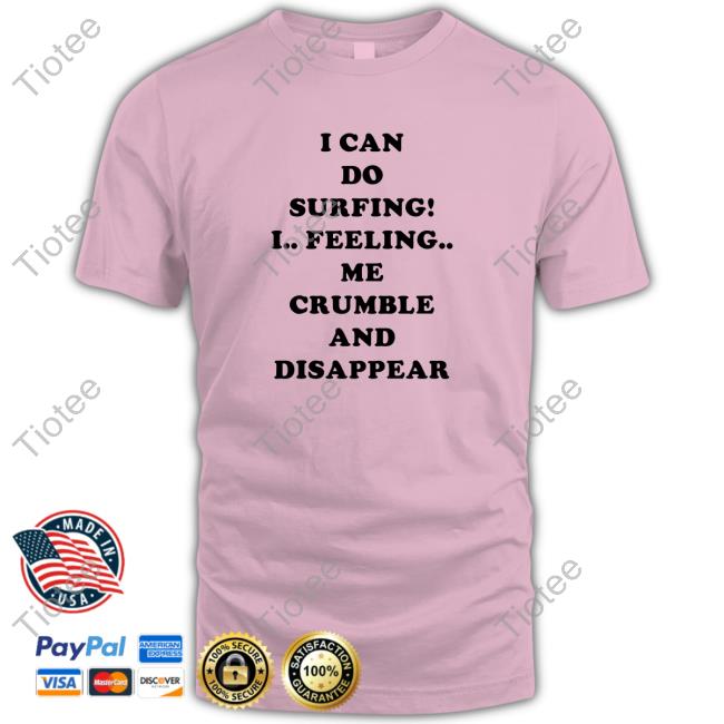 OfficialI Can Do Surfing! Shirt