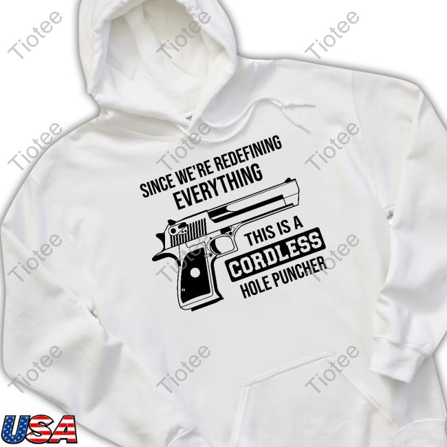 Since We're Redefining Everything, This Is A Cordless Hole Puncher Hoodie