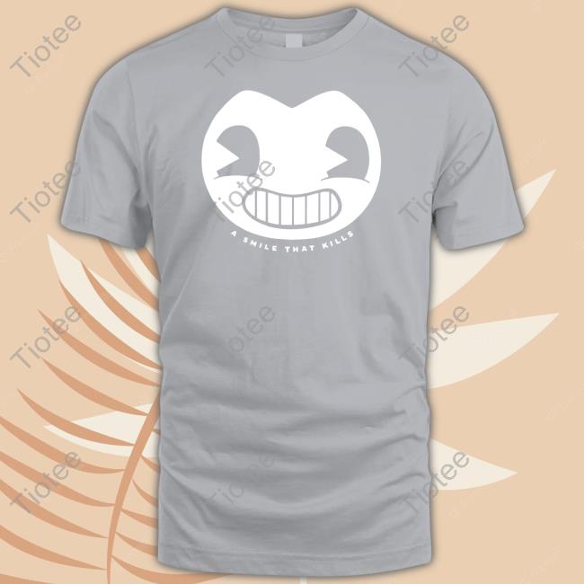 Bendy Head A Smile That Kills T Shirt
