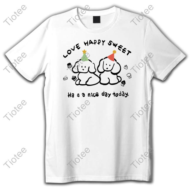 Love Happy Sweet Shirt