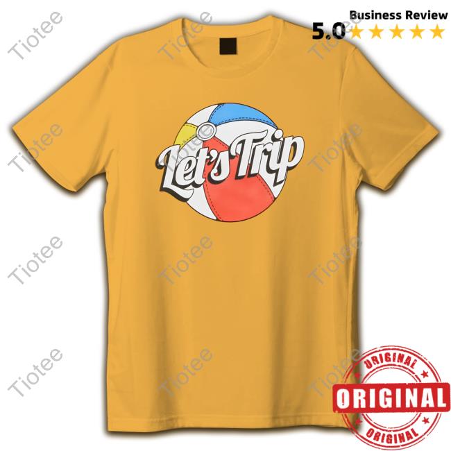 Let's Trip Beach Ball Tee Shirt