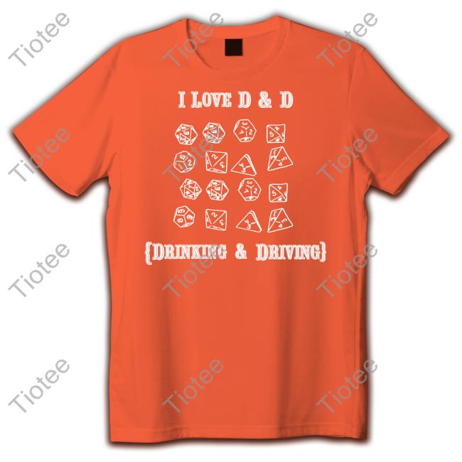 Thegoodshirts Merch I Love D And D Drinking And Driving Sweatshirt Shirtsthtgohard
