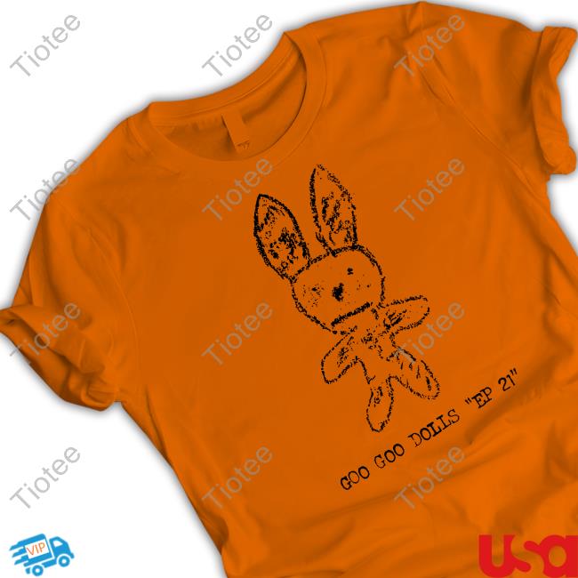 Official Goo Goo Dolls Ep 21 Bunny Funny Shirt