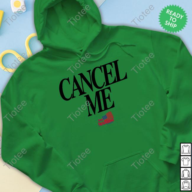 Cancel Me Sweater Fullviolence Store Cancel Me Long Sleeve T Shirt