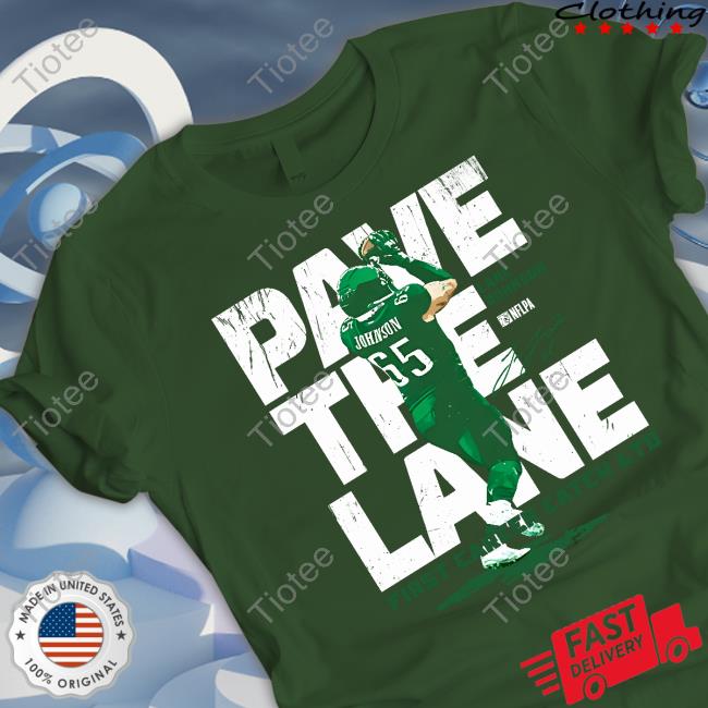 Nick Sirianni Lane Johnson Philadelphia Pave The Lane Shirt