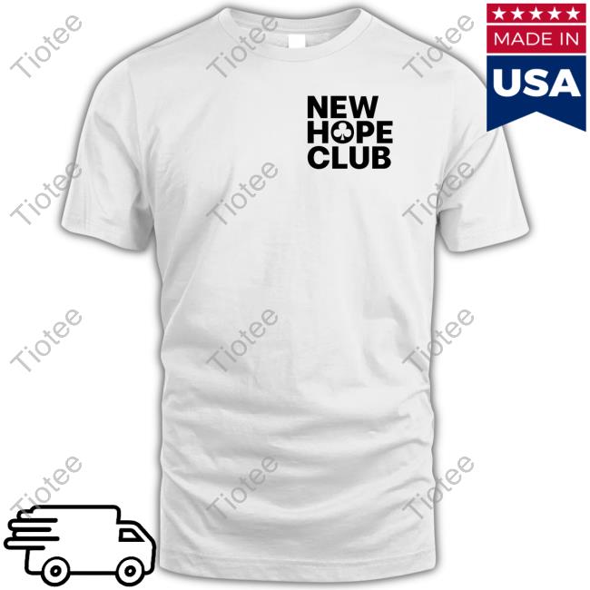 New Hope Club Shirt
