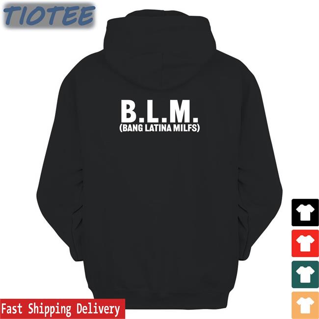 Bang Latina Milfs Blm Shirt