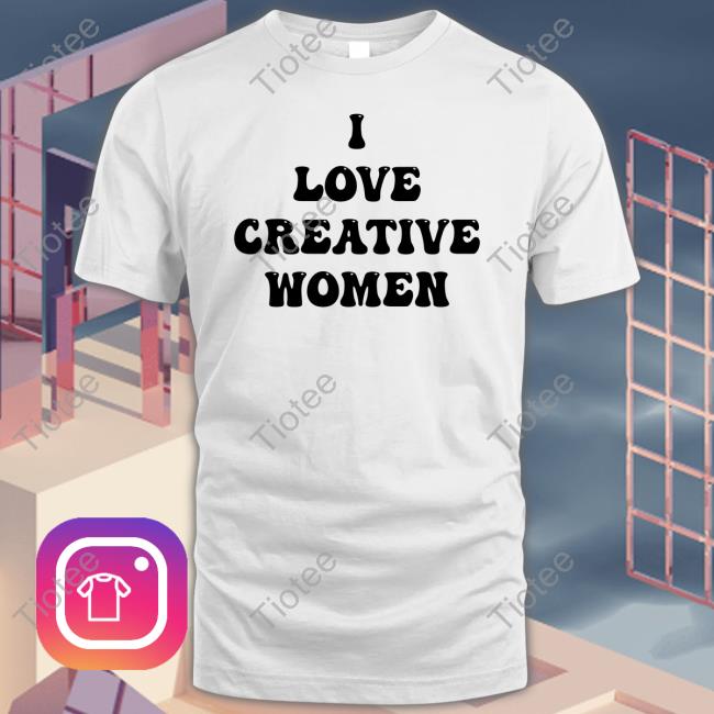 Galactayoms I Love Creative Women T Shirt