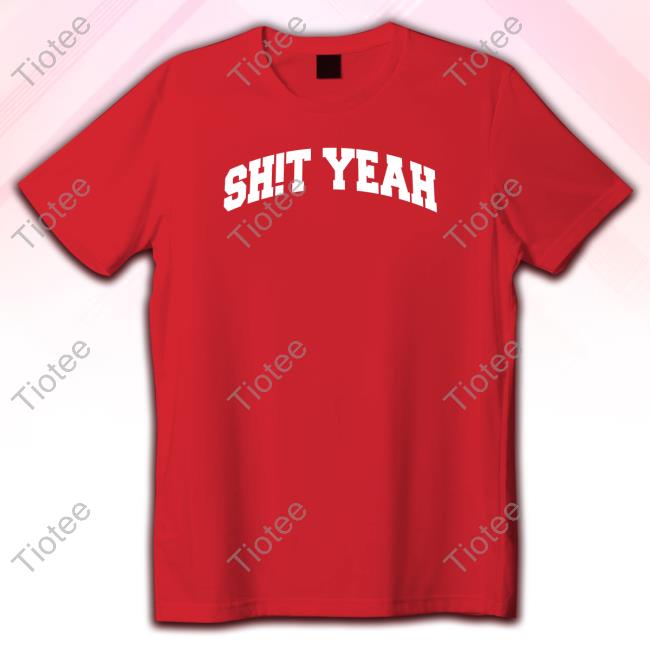 Between You & Me Shit Yeah Sweatshirt