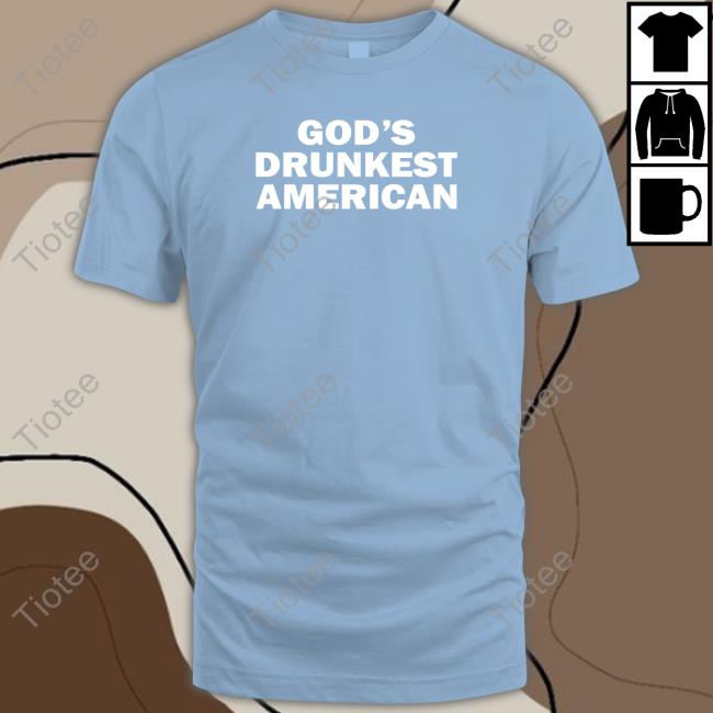 Gods Drunkest American Sweatshirt