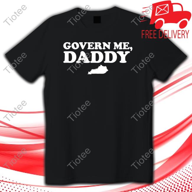 Official Govern Me Daddy Shirt