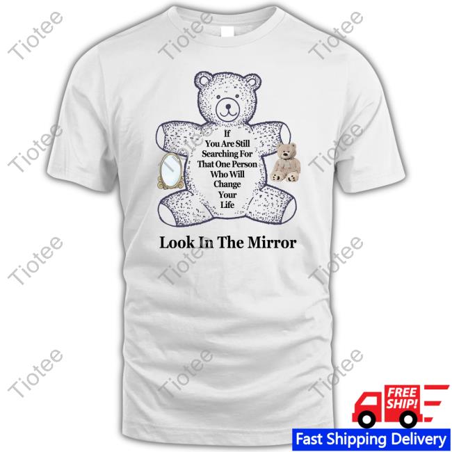 Northstardoll If You Are Still Searching For That One Person Who Will Change Your Life Look In The Mirror Sweatshirt