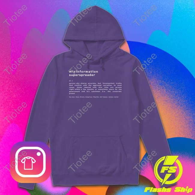 Misinformation Superspreader Definition Tee Steve Kirsch