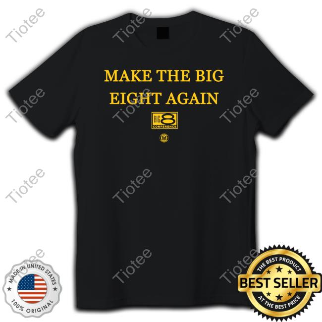 Triple B Store Make The Big Eight Again Tee Shirt