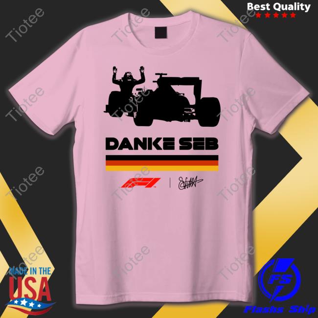 Danke Seb Never Lift Never Stop Believing Tee Shirt