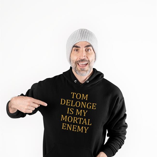 Tom Delonge Is My Mortal Enemy Shirt
