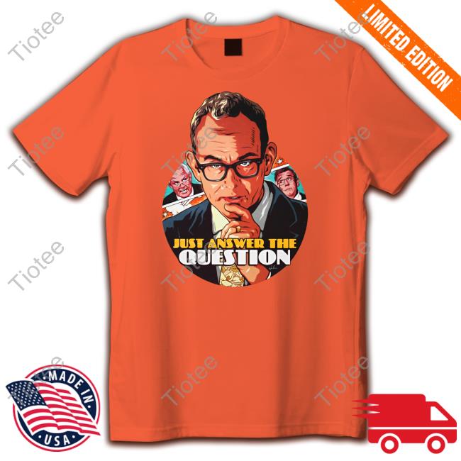 Nordacious Store Just Answer The Question Tee Shirt