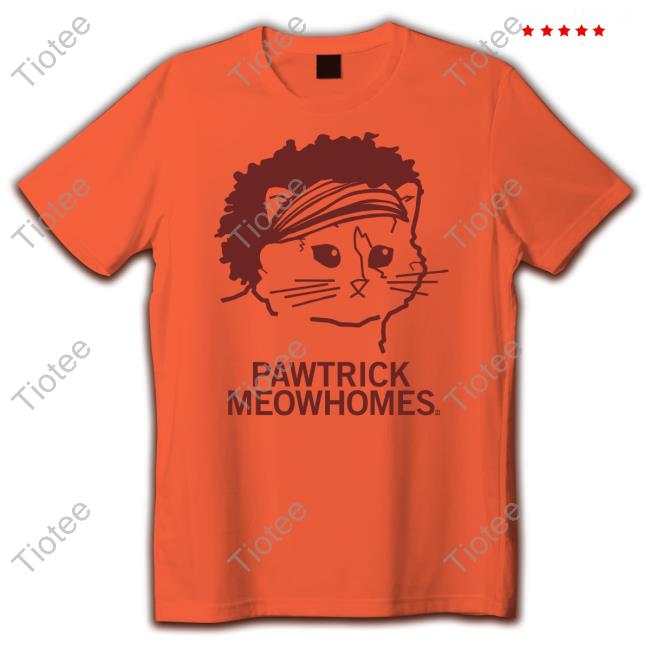Official Pawtrick Meowhomes T Shirts