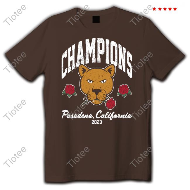 Funny Champions Pasadena California 2023 Shirt