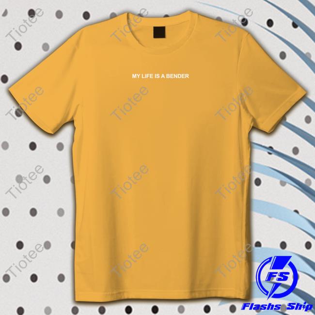 My Life Is A Bender Tee My Life Is A Bender Tee