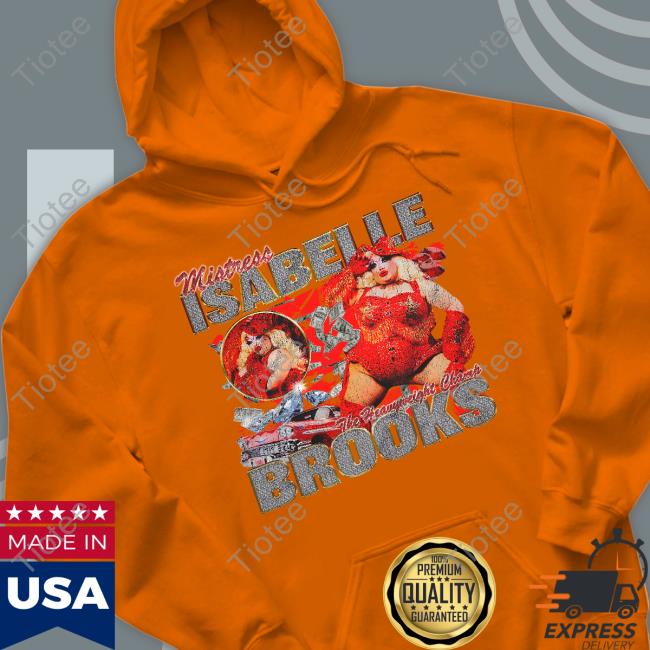 Cowgirl Bootleg Mistress Isabelle The Heavyweight Champ Brooks Shirt Mistress Isabelle Brooks Merch