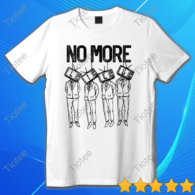 Official No More Lies 2023 Shirt