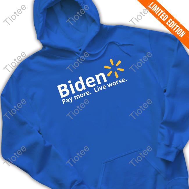 Redneckgirl Biden Pay More Live Worse T-Shirt