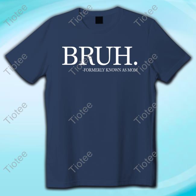Bruh Formerly Known As Mom Hoodie