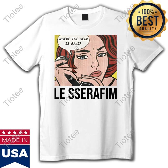 1-800-Hot-N-Fun Where The Heck Is Saki Le Sserafim T Shirt