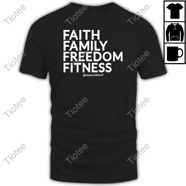 Official Faith Family Freedom Fitness T Shirt