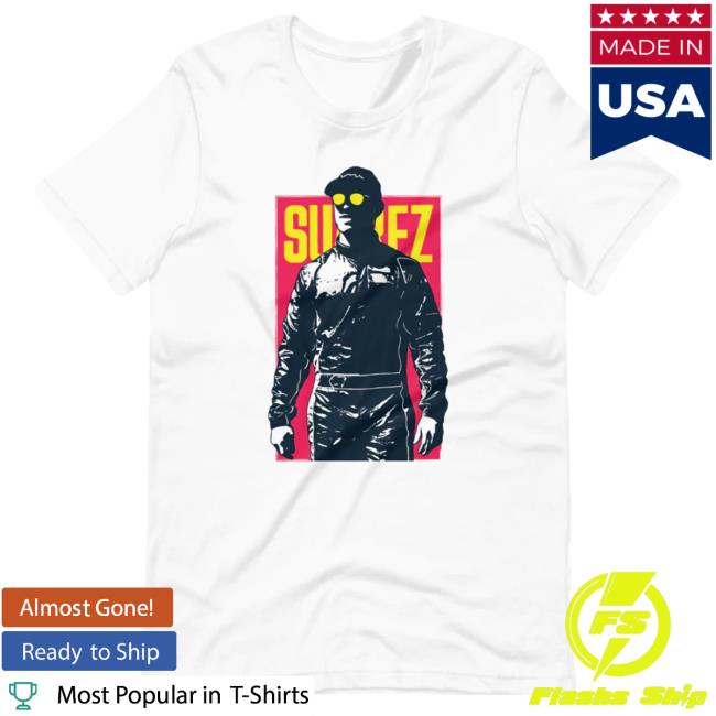 Official Daniel Suarez Daniel Suárez Suarez Pop Attractive Shirt
