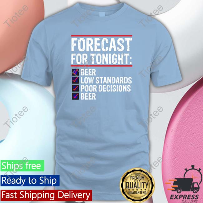 Forecast For Tonight T-Shirt Forecast For Tonight Hooded Sweatshirt