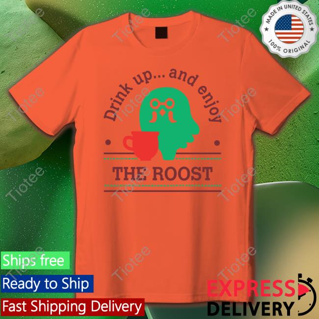 Nintendo Merch Drink Up And Enjoy The Roost New Shirt