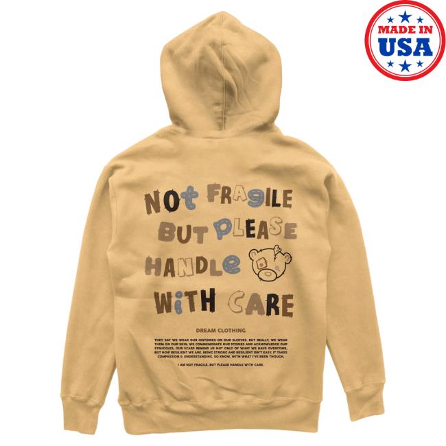 Official Dream Clothing Not Fragile But Please Handle With Care Hoodie Peach Dreamclothinghq