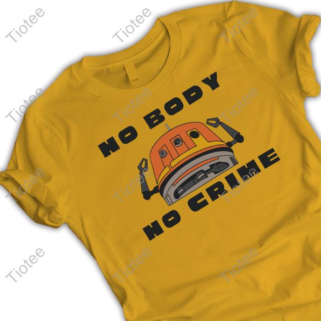 No Body No Creame Shirt