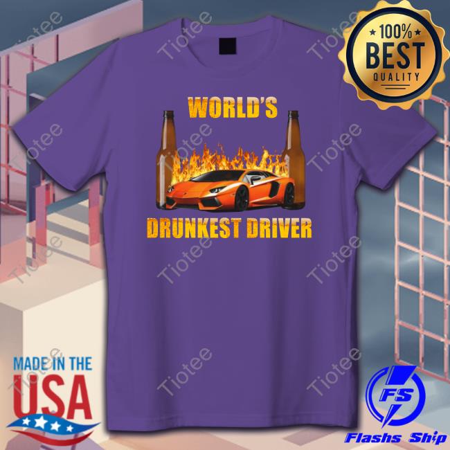 Nsfwcloth Merch World's Drunkest Driver Shirt