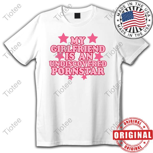 Outtapocket My Girlfriend Is An Undiscovered Pornstar Hoodie Sweatshirt