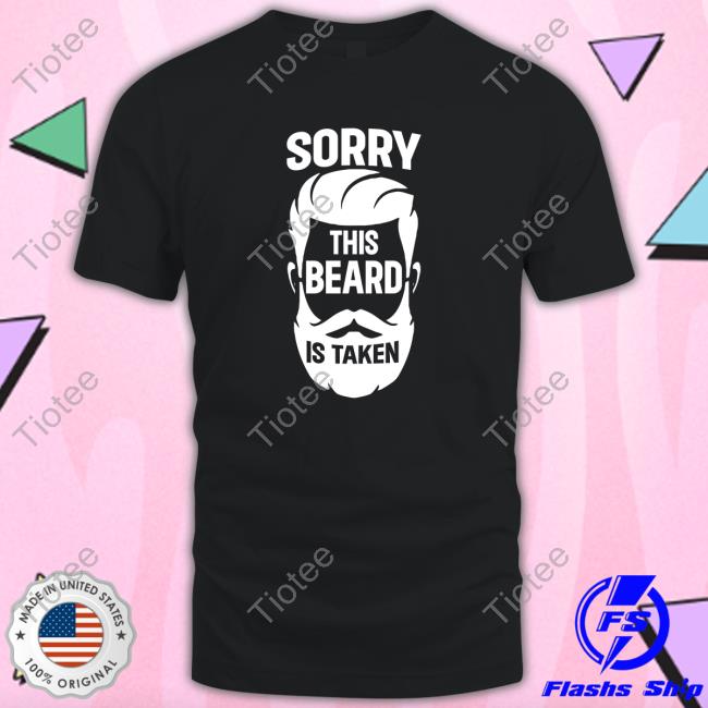 Official Sorry This Beard Is Taken Hoodie