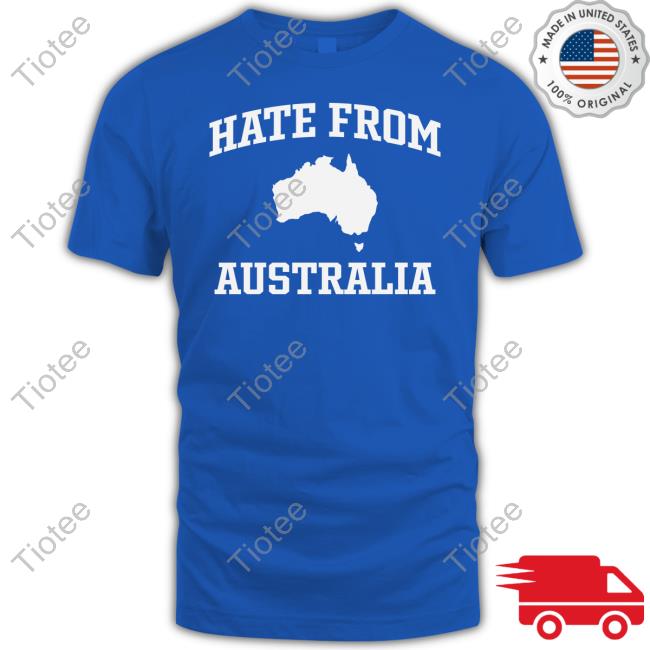 Tom Segura Wearing Hate From Australia T Shirt