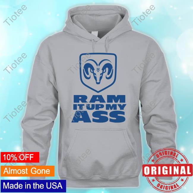 Blue Ram It Up My Ass Tee Shirt Methsyndicate Ram It Up My Ass New Shirt