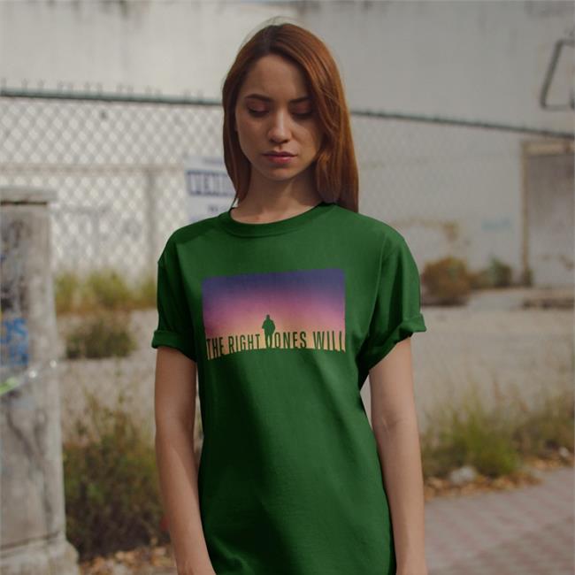 The Right Ones Will Shirt The Boys