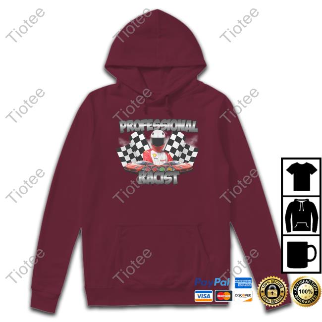 Professional Racist Shirts Designed By The Boys