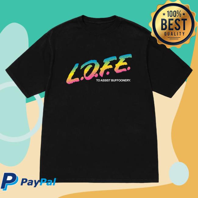 Official Lofe Merch Store Shop Lofe L.O.F.E. Hot Shirt